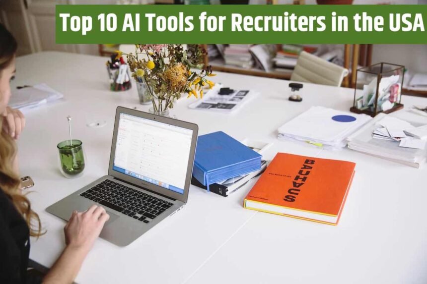 Power Up Your HR Strategy: Top 10 AI Tools for Recruiters in the United States